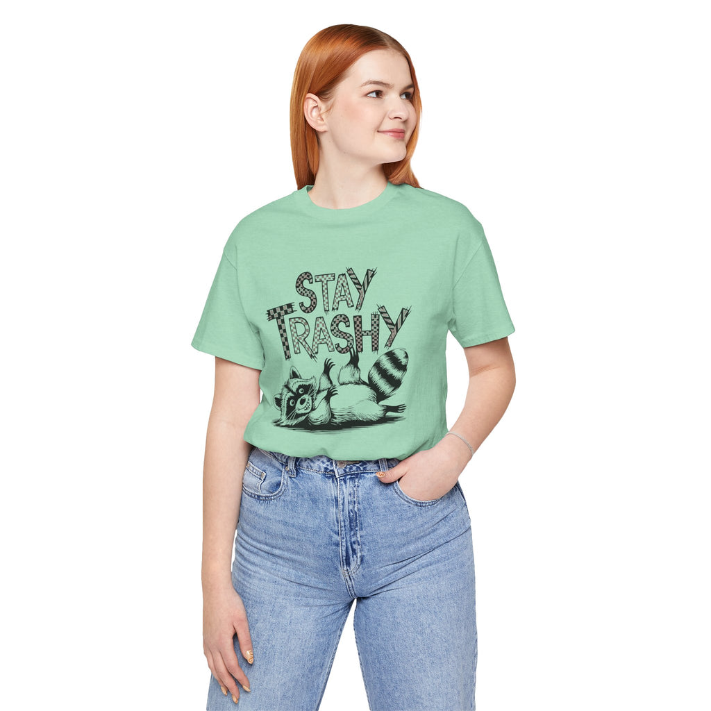 Stay Trashy Raccoon T-Shirt