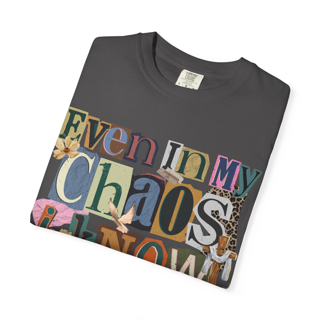 Graphic Tee — "Even In My Chaos I Know His Grace" Inspirational T-Shirt