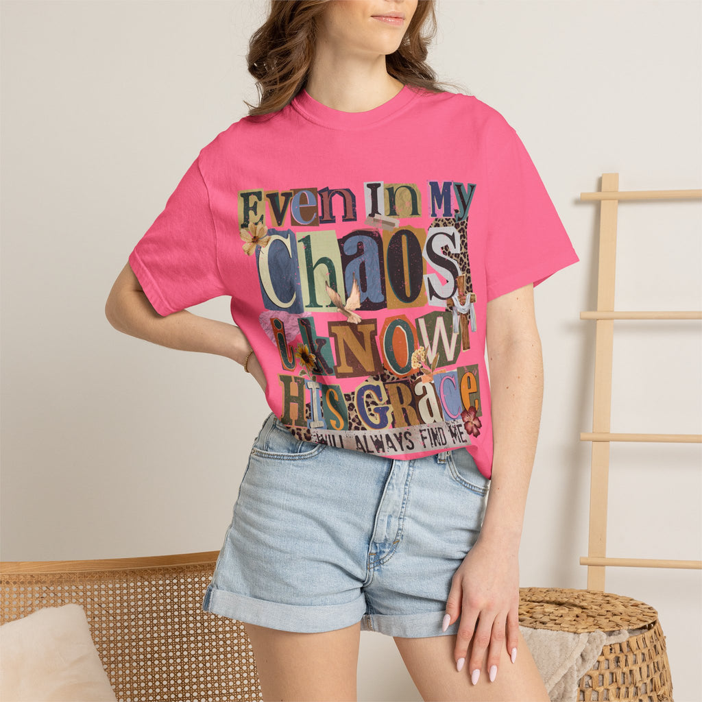 Graphic Tee — "Even In My Chaos I Know His Grace" Inspirational T-Shirt