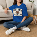 Football «You Play I Pray» T-Shirt — Christian Sports Fan Tee