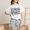 Hating Me Won't Make You Pretty Tee
