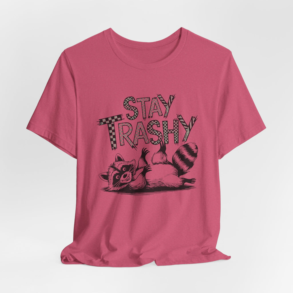 Stay Trashy Raccoon T-Shirt