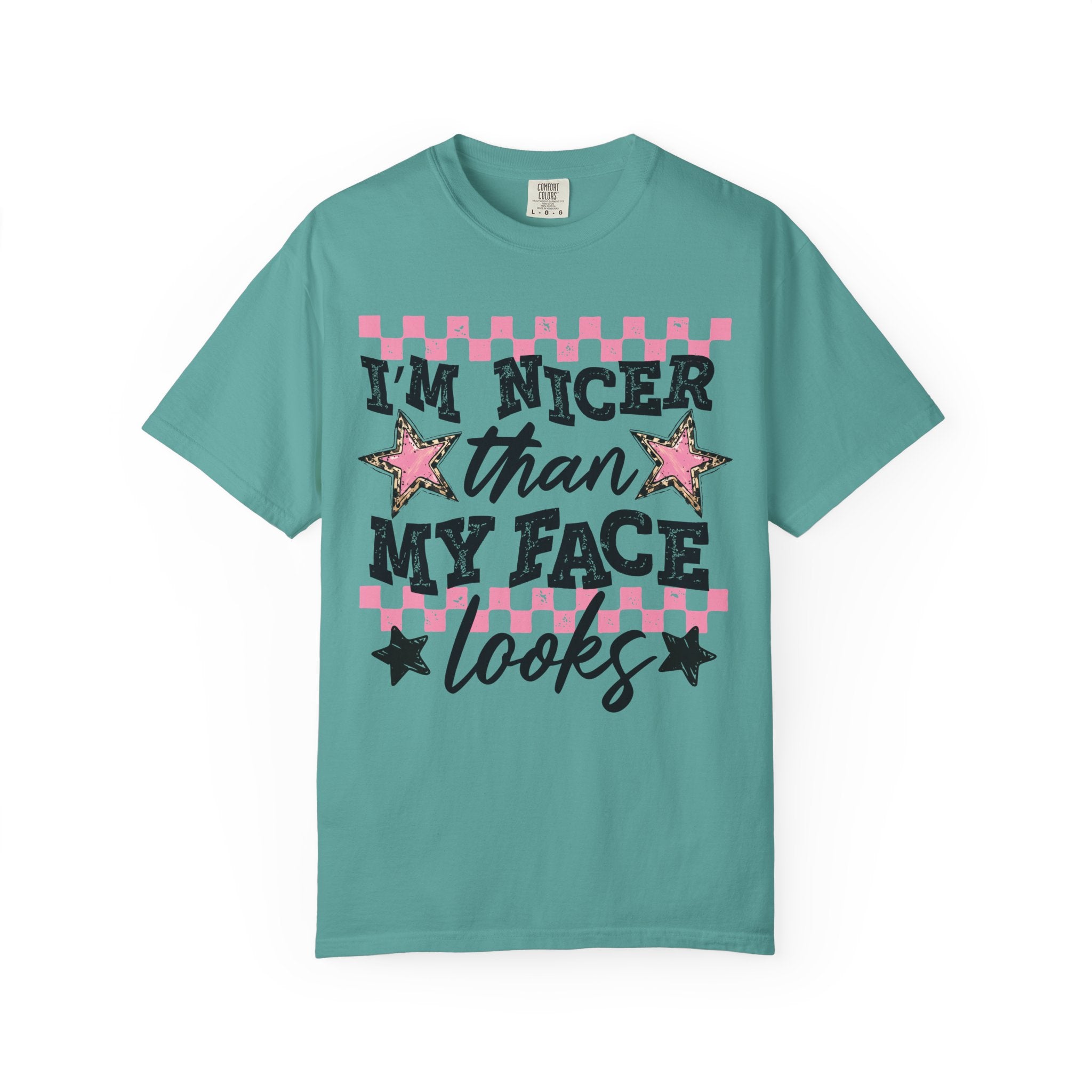 I'm Nicer Than My Face Looks T-Shirt
