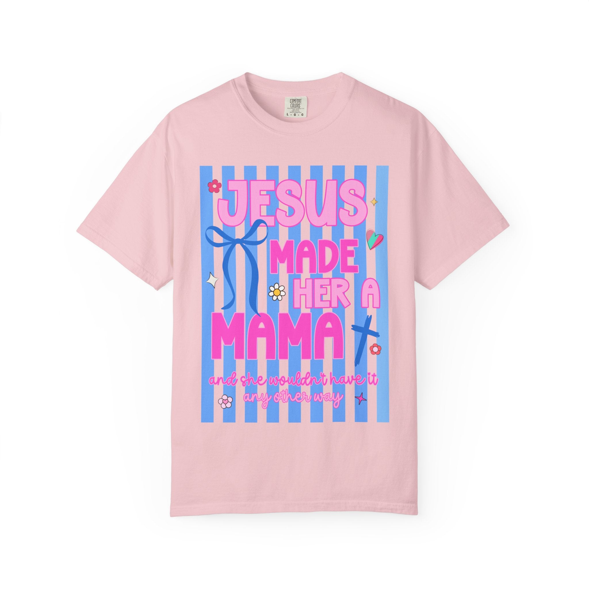 Jesus Made Her a Mama Tee — Cute Faith-Based