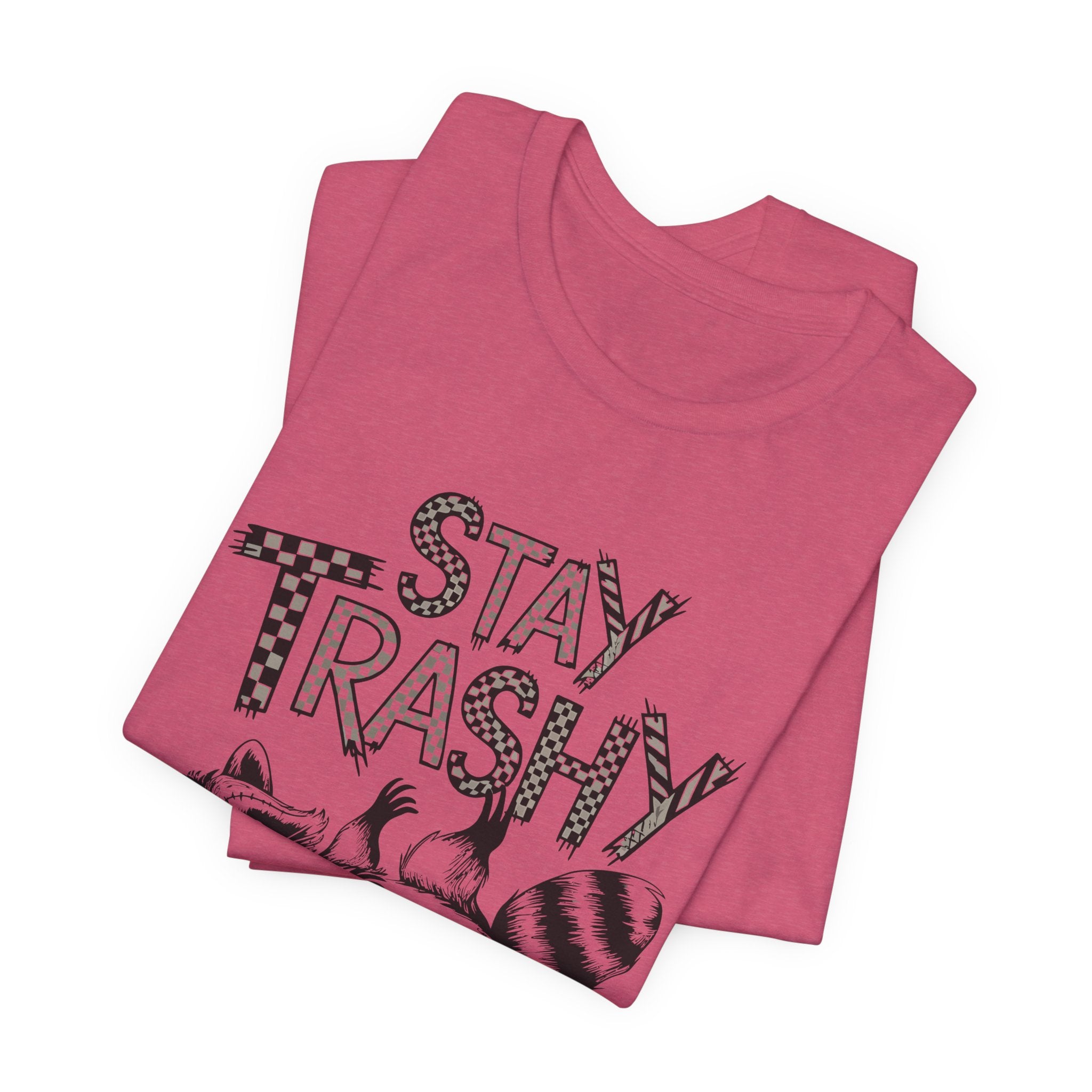 Stay Trashy Raccoon T-Shirt