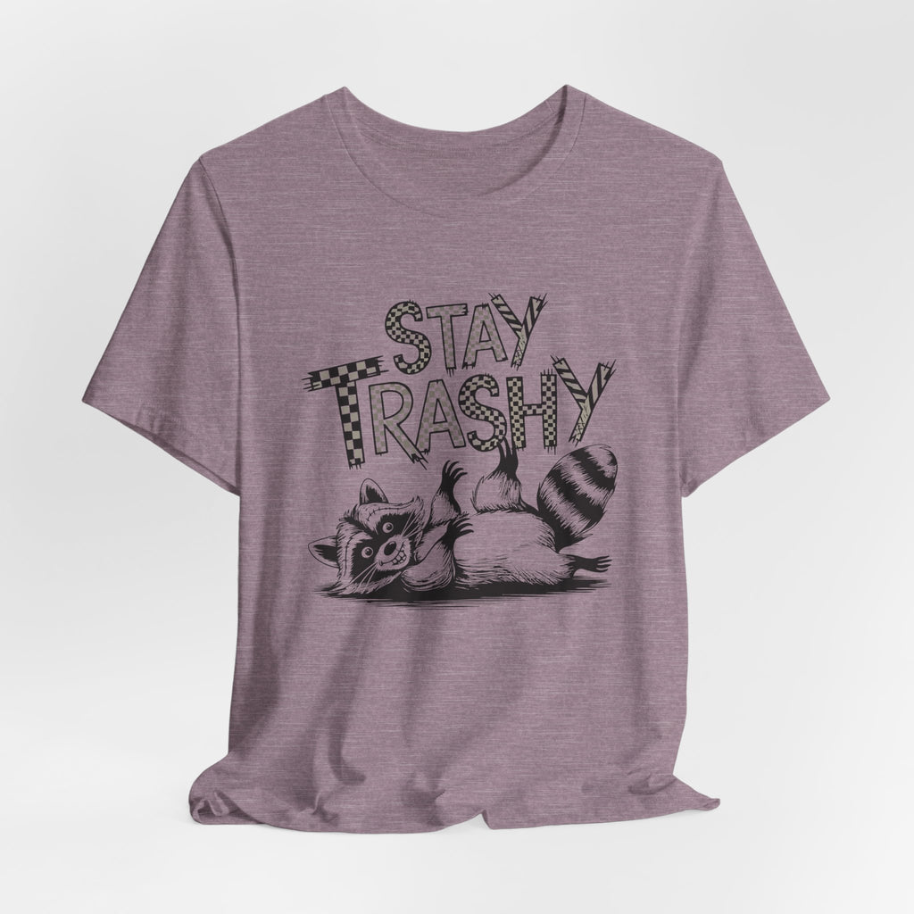 Stay Trashy Raccoon T-Shirt