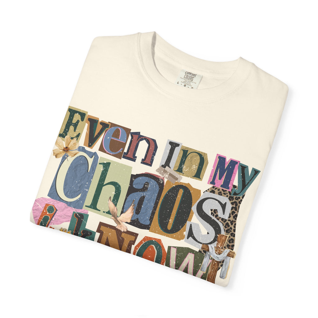 Graphic Tee — "Even In My Chaos I Know His Grace" Inspirational T-Shirt