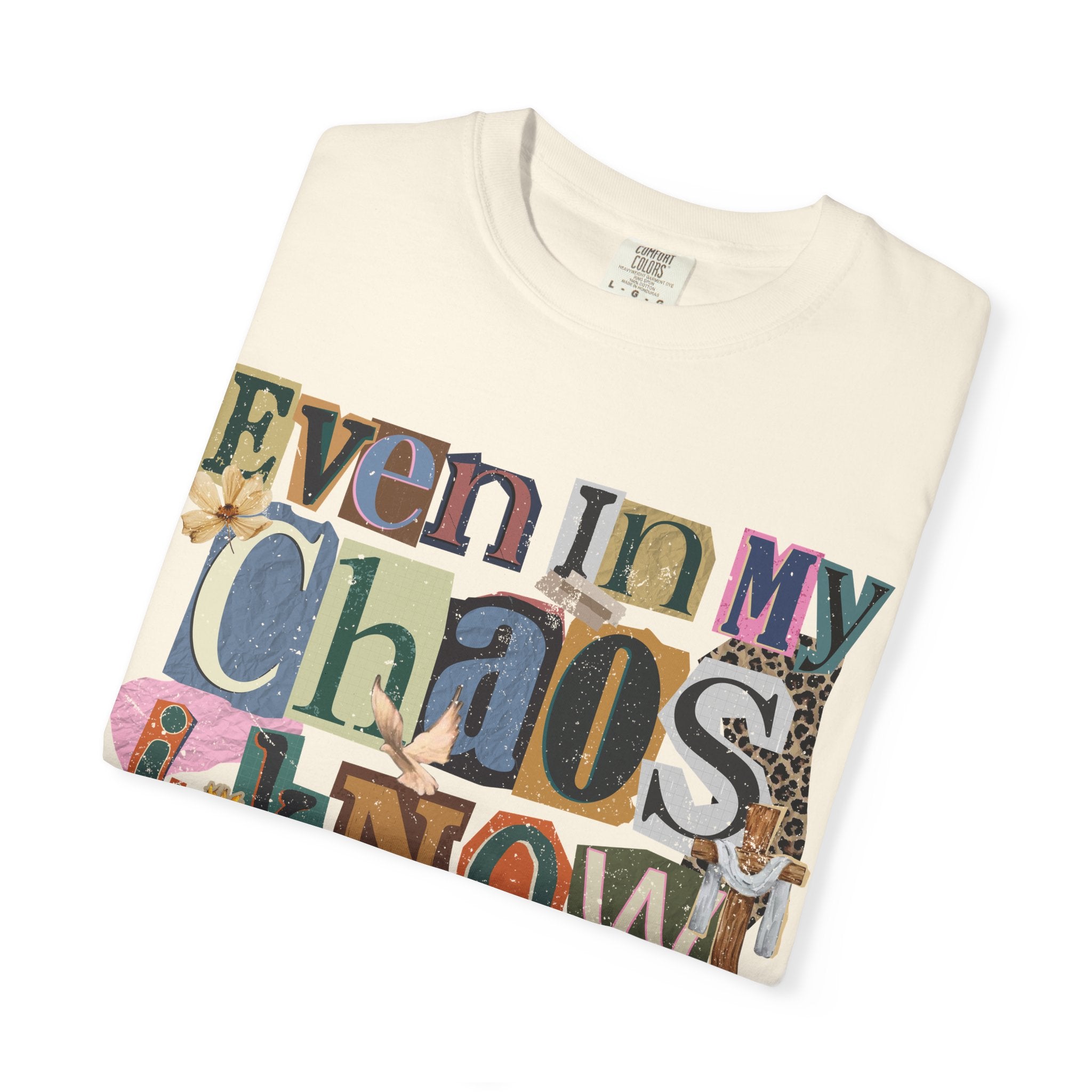 Graphic Tee — "Even In My Chaos I Know His Grace" Inspirational T-Shirt