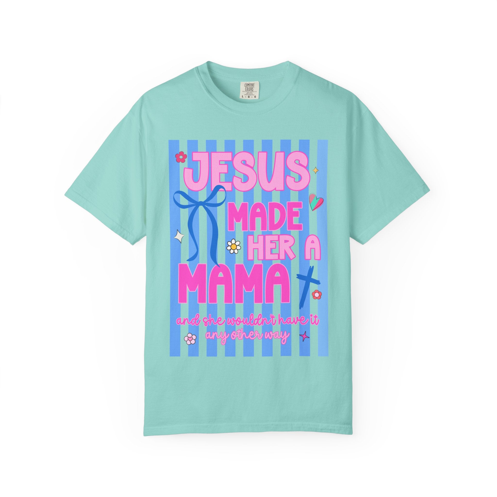 Jesus Made Her a Mama Tee — Cute Faith-Based