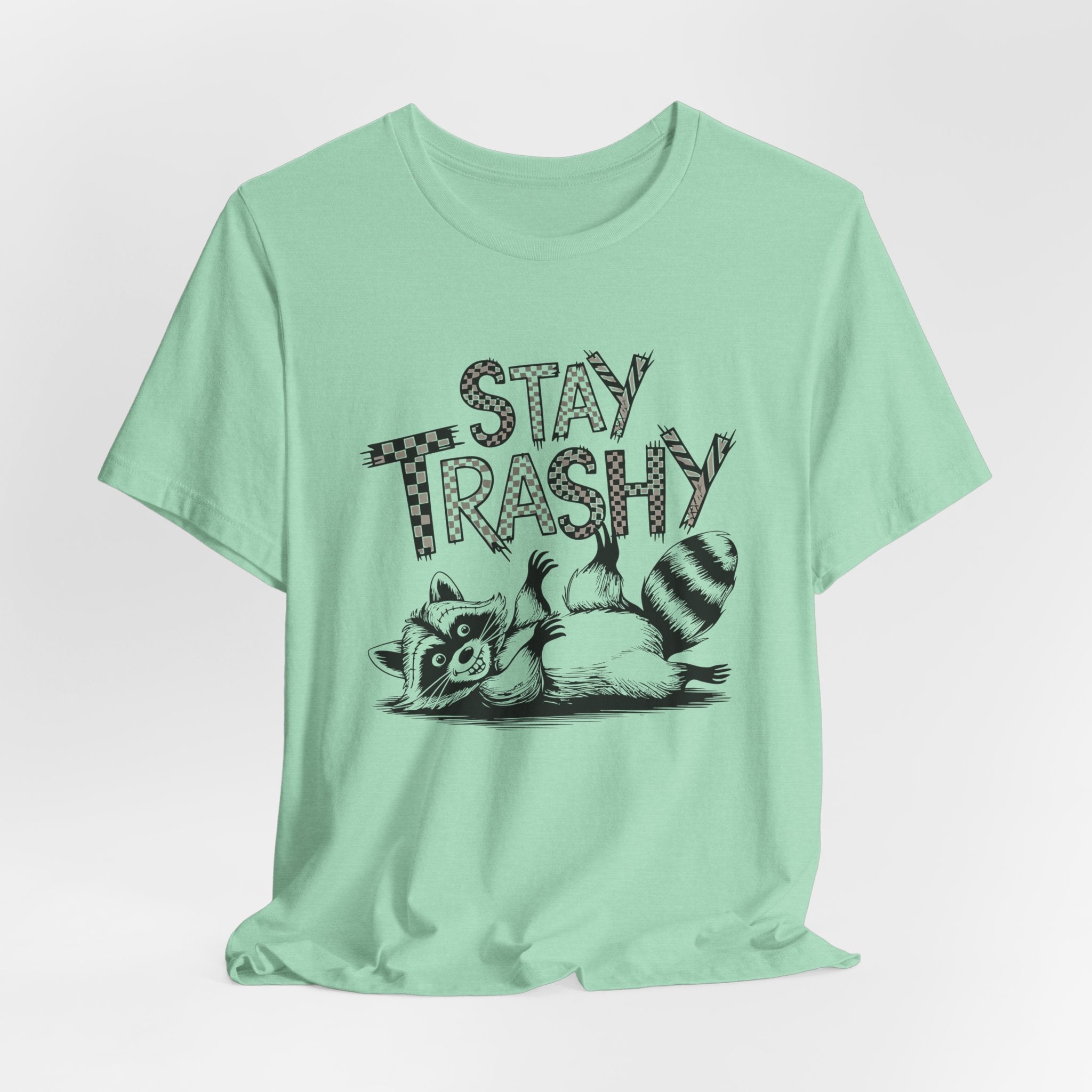 Stay Trashy Raccoon T-Shirt
