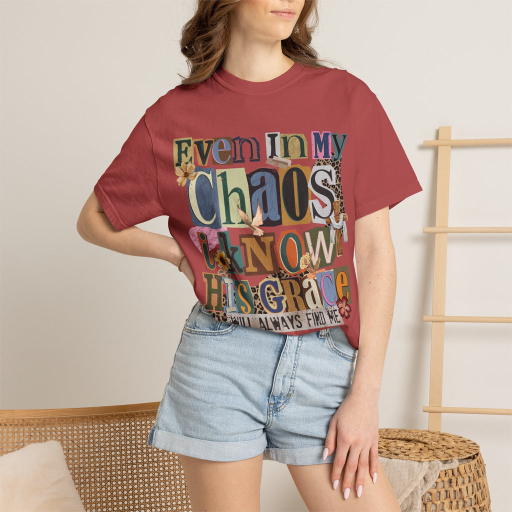 Graphic Tee — "Even In My Chaos I Know His Grace" Inspirational T-Shirt