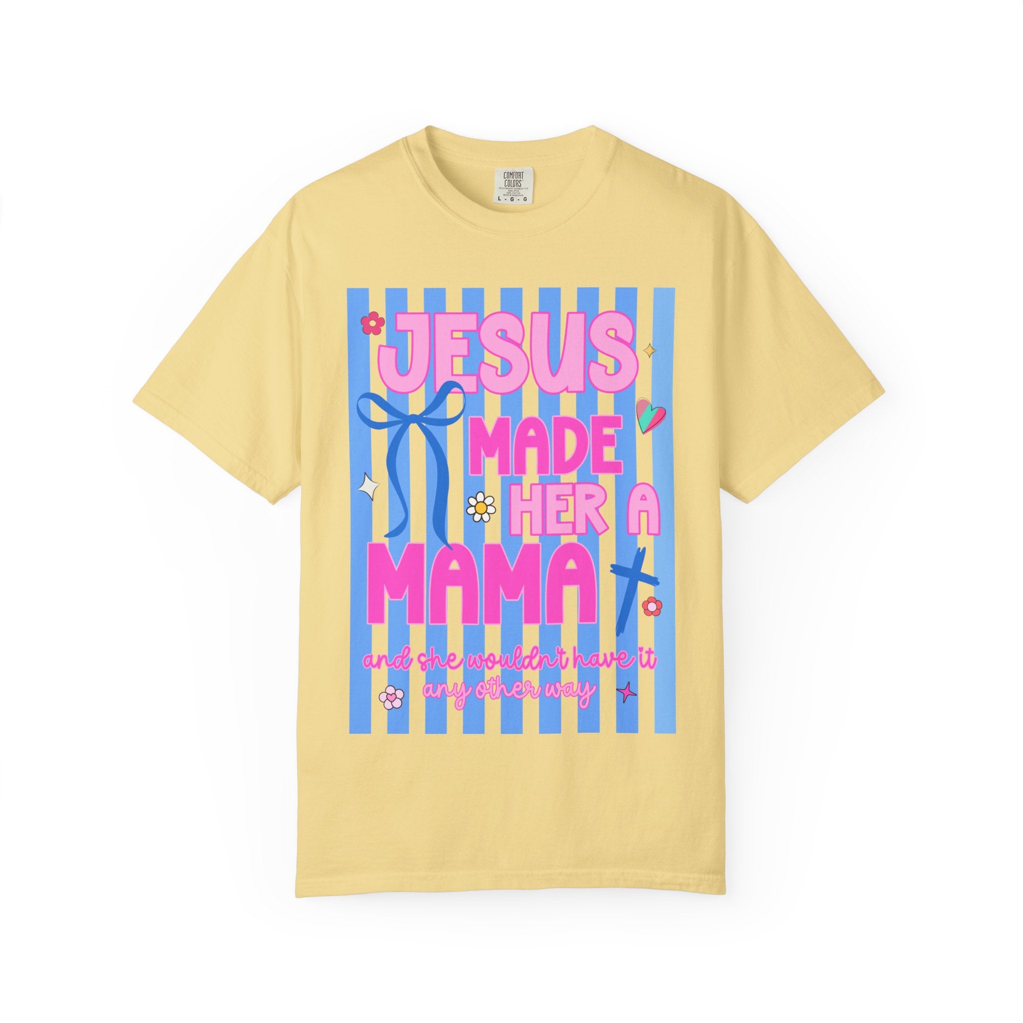Jesus Made Her a Mama Tee — Cute Faith-Based