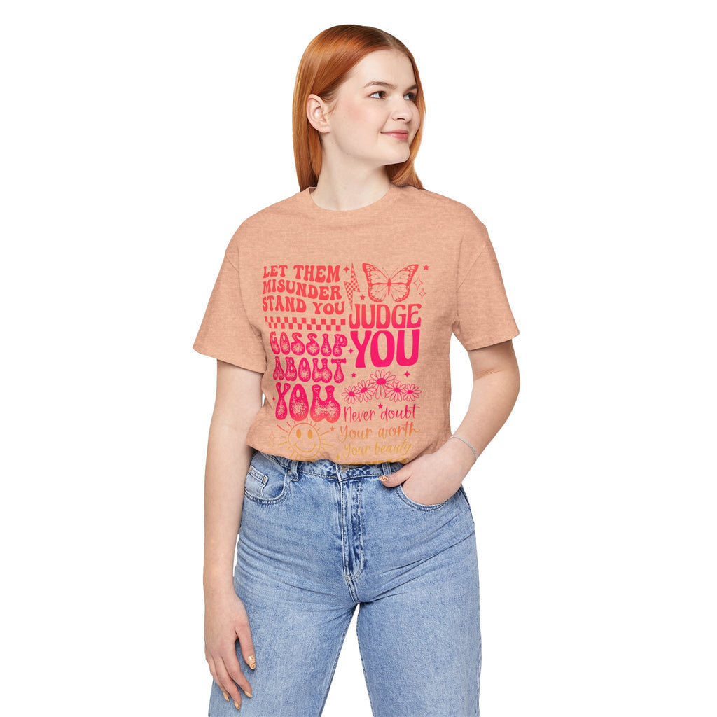 Keep Shining Inspirational Tee — "Let Them Misunderstand, Judge You, Gossip About You"