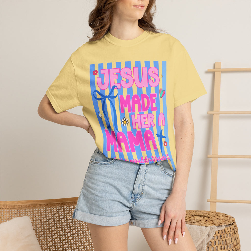 Jesus Made Her a Mama Tee — Cute Faith-Based