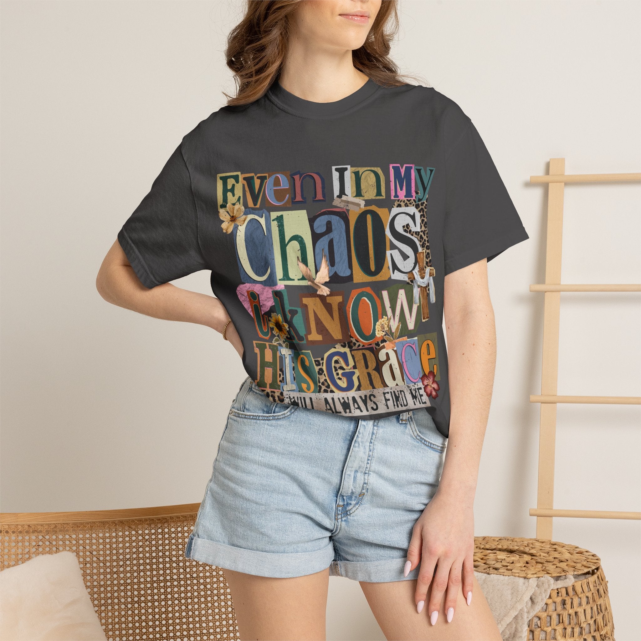 Graphic Tee — "Even In My Chaos I Know His Grace" Inspirational T-Shirt