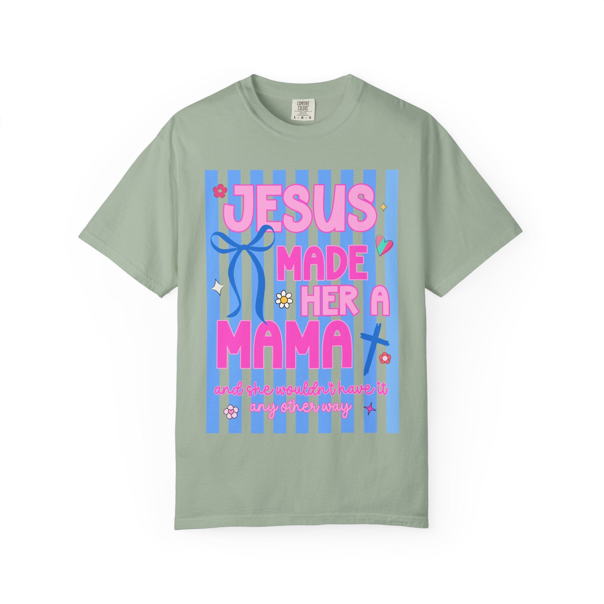 Jesus Made Her a Mama Tee — Cute Faith-Based