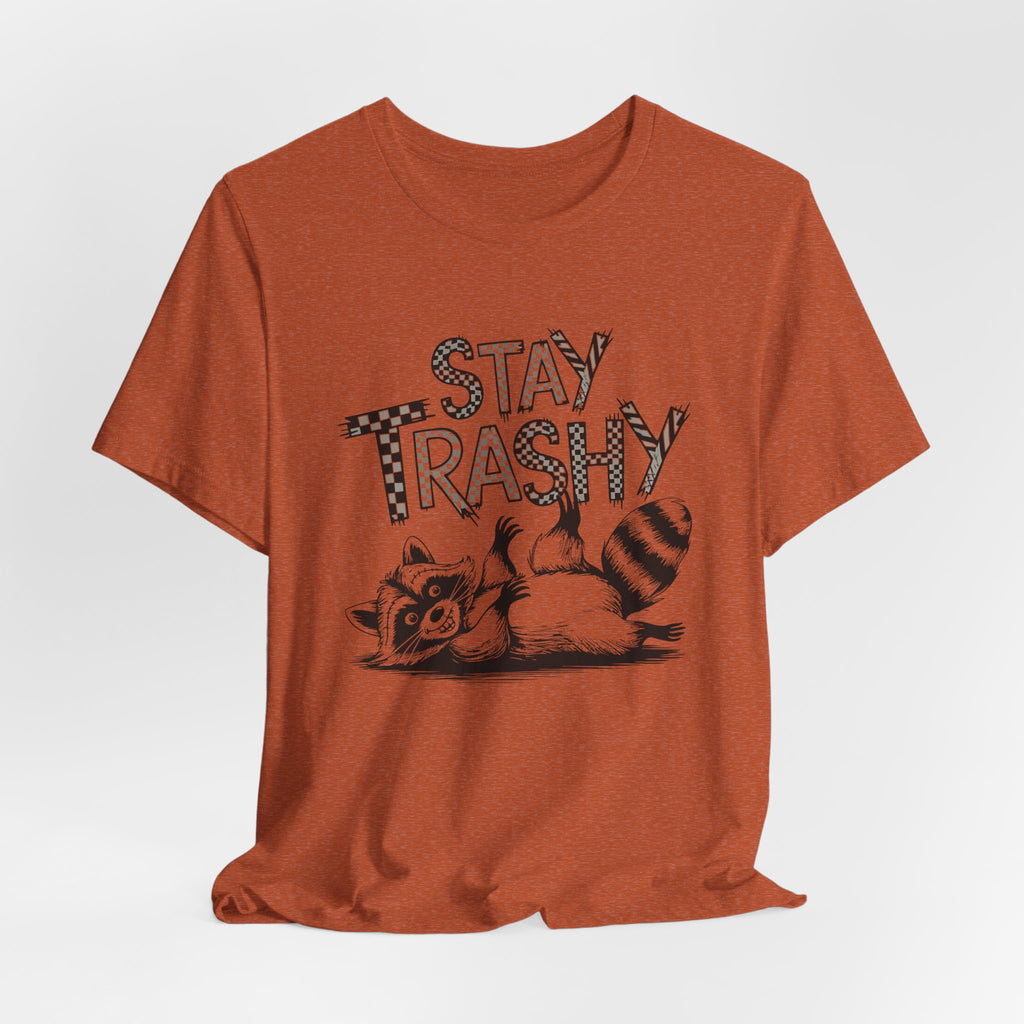 Stay Trashy Raccoon T-Shirt
