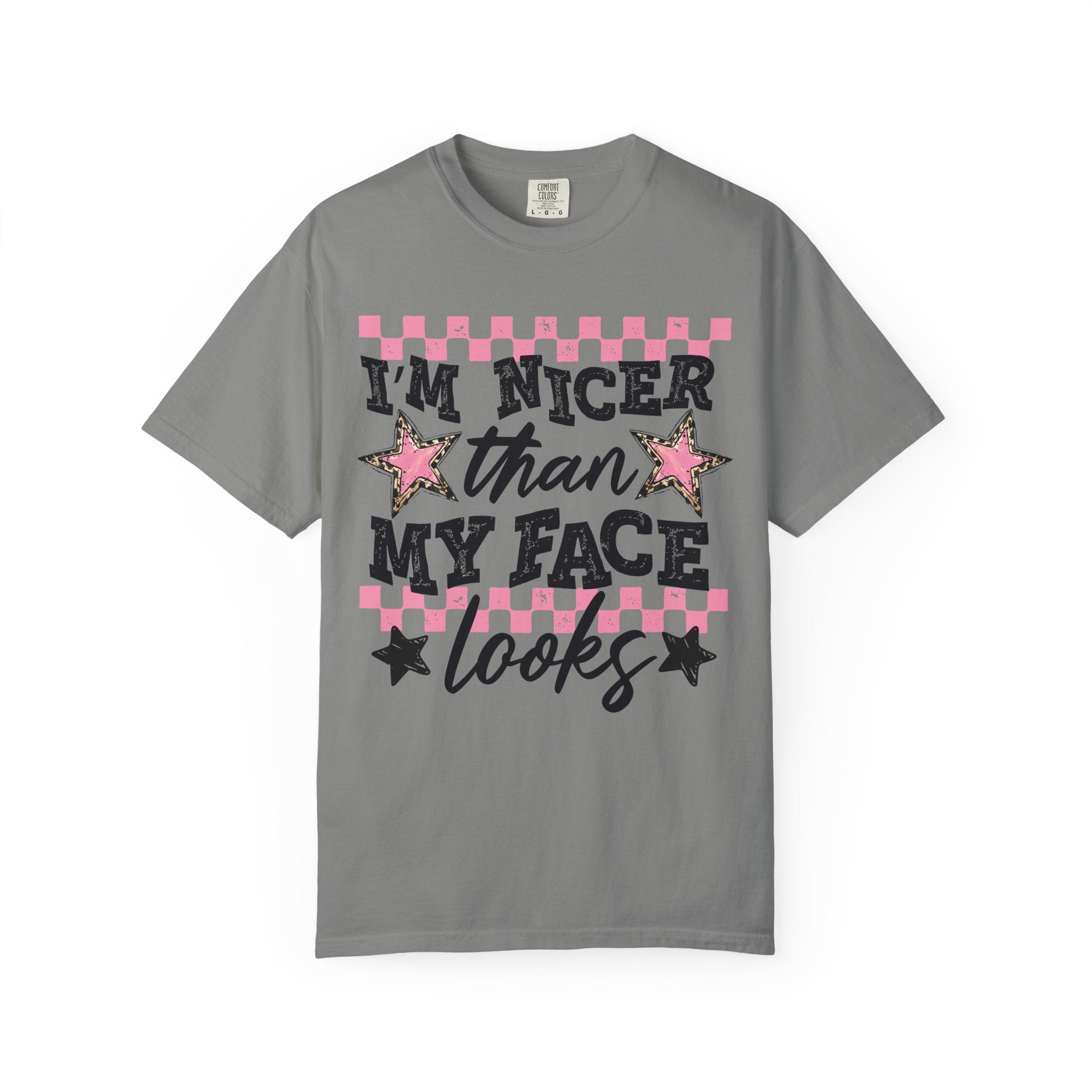 I'm Nicer Than My Face Looks T-Shirt