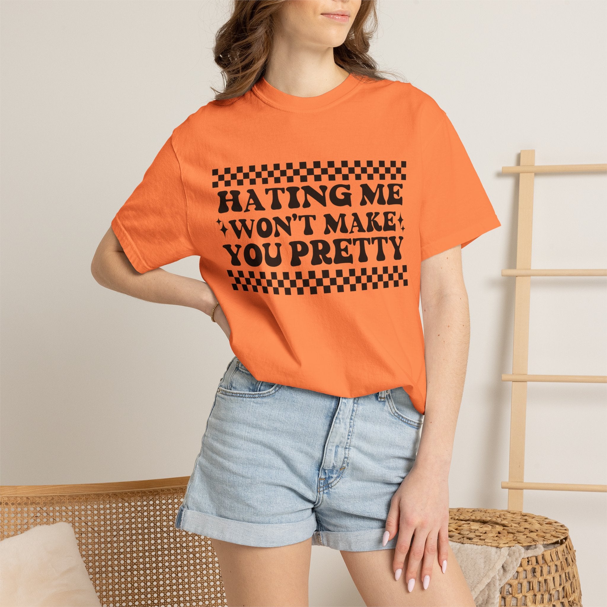 Hating Me Won't Make You Pretty Tee