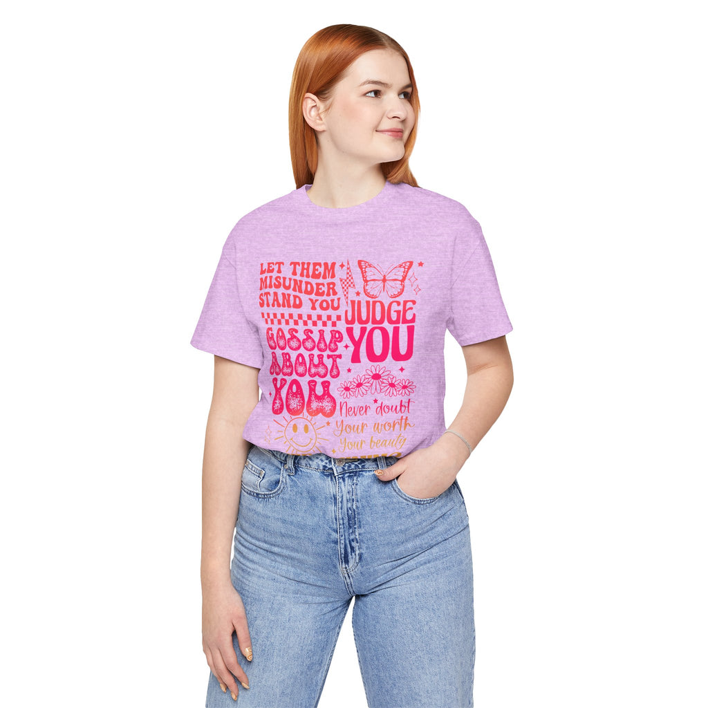 Keep Shining Inspirational Tee — "Let Them Misunderstand, Judge You, Gossip About You"