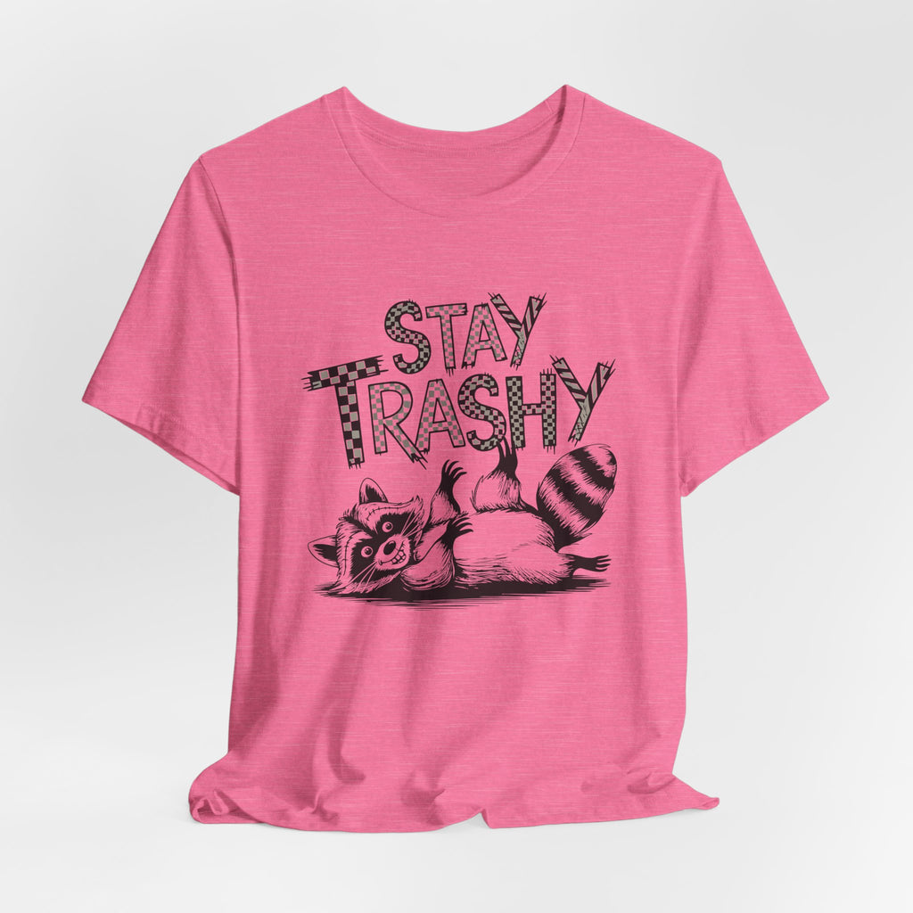Stay Trashy Raccoon T-Shirt